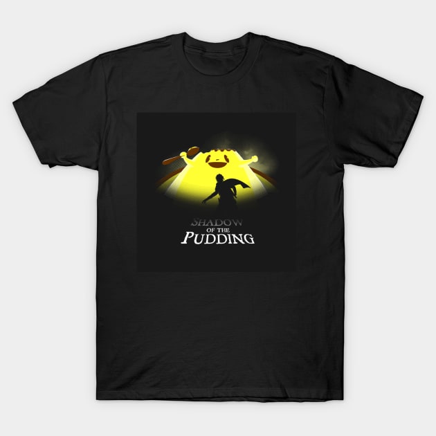 Shadow of the Pudding T-Shirt by unaifg